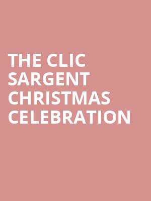 The Clic Sargent Christmas Celebration at Royal Albert Hall